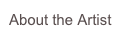 About the Artist